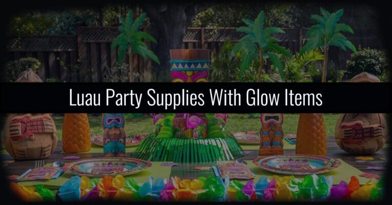 Luau Party Supplies With Glow Items